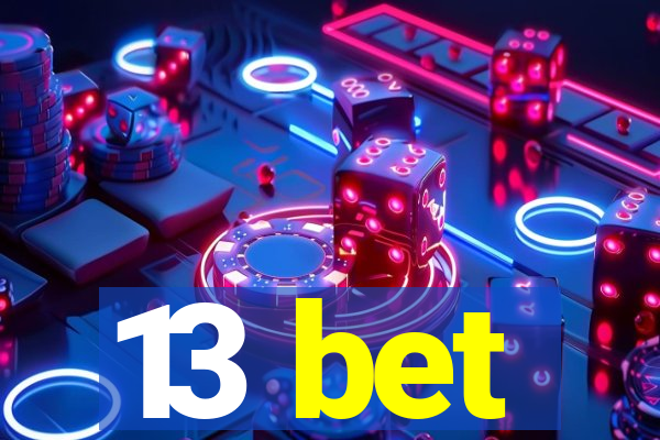 13 bet